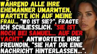 „Sie ist bei Samuel geblieben“, lautete die Antwort  „Auf seiner Yacht “