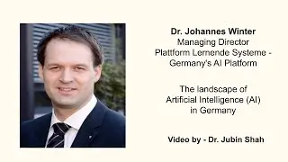 Dr. Johannes Winter, Plattform Lernende Systeme - Germany's AI Platform on 'The German AI landscape'