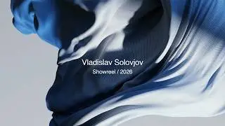 Vladislav Solovjov / Showreel 2026