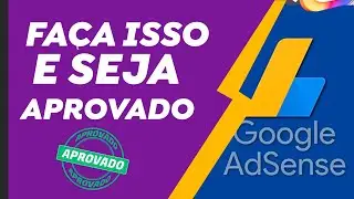 COMO APROVAR SITE NO GOOGLE ADSENSE EM 2024