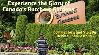 Experience the Glory of Canada's Butchart Gardens #canada #canadavlogs #Butchart Gardens #toronto