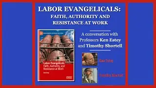 Labor Evangelicals: Faith, Authority and Resistance at Work