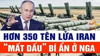 Tin thế giới: Hơn 350 tên lửa Iran “mất dấu” ở Nga; ông Zelensky lệnh khẩn
