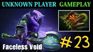 Unknown Player Gameplay #23 Faceless Void