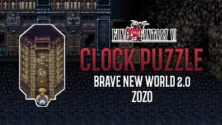 Final Fantasy VI (Brave New World 2.0) Zozo Clock Puzzle
