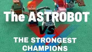 The ASTROBOT VS the strongest champions