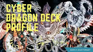 **Cyber Dragon Deck Profile +Combo Tutorial** YUGIOH March 2018 Machine MADNESS