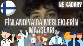 Finlandiya'da Mesleklere Göre Maaşlar Nekadar? | Doktor, Öğretmen, İşçi maaşları!