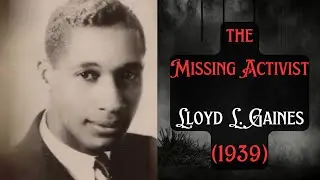 The SHOCKING missing activist: Lloyd Gaines