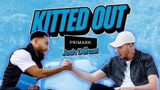 Kitted Out with Josh Denzel & Calfreezy | Primark
