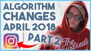 😎 INSTAGRAM ALGORITHM UPDATES PART 2 APRIL 2018 😎
