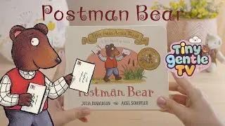 Postman Bear | Relaxing reading | Story time for Children, Toddlers & babies.