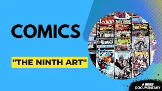 A Brief Documentary About Comics 