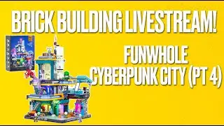 Alt Bricks: FunWHOLE Cyberpunk City (pt 4)