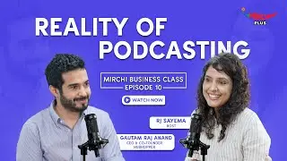 Inside India&rsquo;s Podcast Revolution Ft. Gautam Raj Anand, HubHopper | Mirchi Business Class