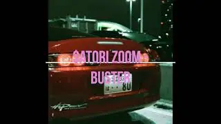 $atori Zoom - Buster (slowed and reverb)