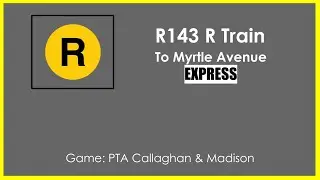 PTA Callaghan: R143 R Exp Train to Myrtle Ave