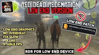 Red Dead Redemption Mobile Low End Version | Stable FPS No Lag & No Overheat!!