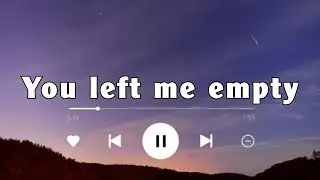 You Left Me Empty &ndash; Official Lyric Video | Heartbreaking Love Song 2025