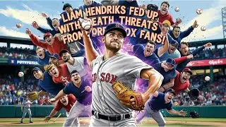 Liam Hendriks FED UP with Death Threats from Angry Red Sox Fans!