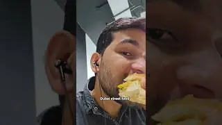 🔥 Dubai Street Food 😋Aaj try kiya amazing street food Dubai ke roads par! #food #streetfood #dubai
