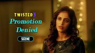 Promotion Denied, Love Destroyed | Twisted 3 Web Series | Priya Banerjee & Jay Soni | VB On The Web
