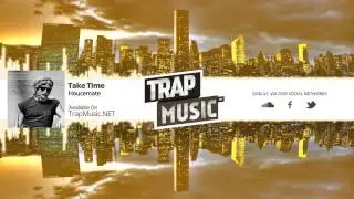 TrapMusic.NET: Houcemate - Take Time (Season of Trap Vol. 2, Ep. 6)