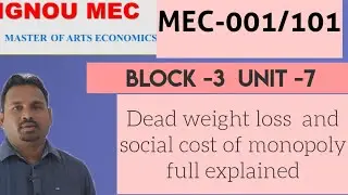Dead weight loss  and social cost of monopoly full explained./ mec 101/ m.a economics .