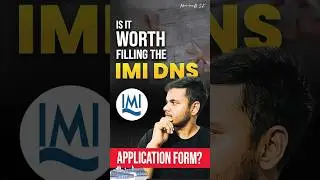 Is it worth filling IMI DNS Application form? | August 2025