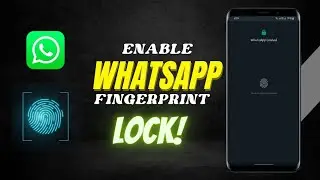 How to Enable Fingerprint Lock on Whatsapp | Android - iPhone | Tech F Wise