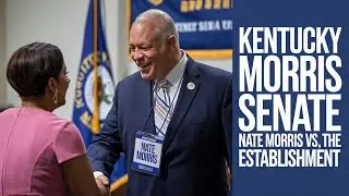 Kentucky Senate Race: Nate Morris vs. The Establishment