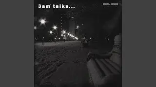 3am talks