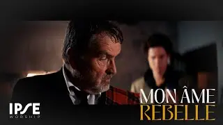 Mon &acirc;me rebelle - The rebel, my soul  -  IPSE Worship