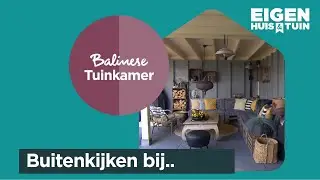 De supermooie Balinese tuinkamer van Roos en Toon | Buitenkijken | Eigen Huis & Tuin