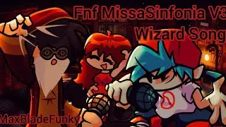 Fnf MissaSinfonia V3|Wizard Song|Fnf Mod [MaxBlade]