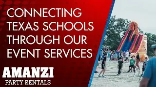 Connecting Texas Schools Through Our Event Services - Amanzi Party Rentals