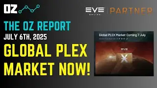 Global PLEX Market NOW - The Oz Report (Jul 6th, 2025) - Eve Online Market Insights