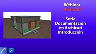 webinar SERIE DOCUMENTACION EN ARCHICAD ESENCIAL