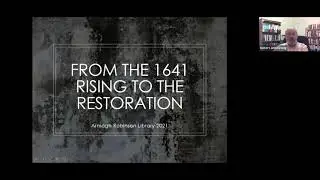 'From the 1641 Rising to the Restoration' - A Lecture by Dr Robert Armstrong