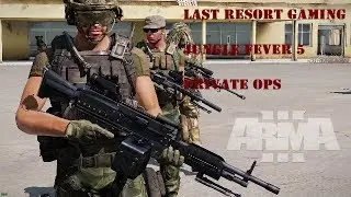 Arma3 - Last Resort Gaming - Private Mission - Jungle Fever 5