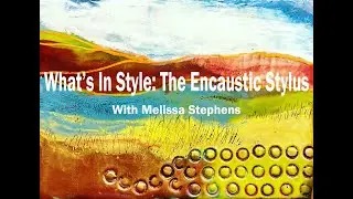 What's In Style The Encaustic Stylus
