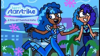 Terri Starstrike - A Trio of Twisted Fate (Episode 2)