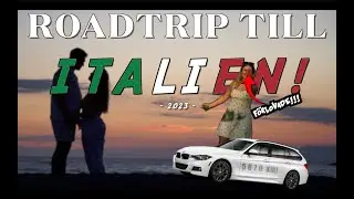 VÅR ROADTRIP TILL ITALIEN 2023