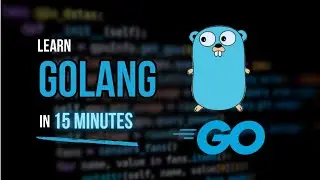 Learn GOLANG in 15 minutes | GO Tutorial