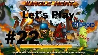 Let's Play Jungle Heat Episode #22 (Android): 