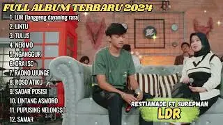 LDR (langgeng dayaning rasa) - RESTIANADE FT SUREPMAN FULL ALBUM LAGU JAWA VIRAL 2024