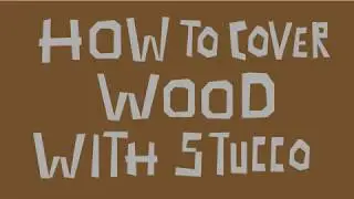 How to cover wood with stucco ZW Animations