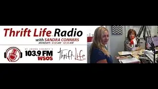 Fab Finds Thrift Life Radio Sandra Conners 103 9 FM WSOS S1 E9