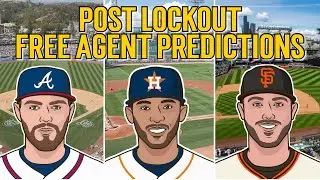 MLB Post Lockout Free Agent Predictions (2022 MLB Offseason)