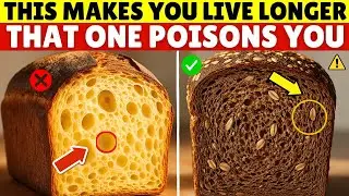 Over 60? 4 DANGEROUS Breads You Should NEVER Touch and 4 You MUST Eat Daily By Japanese Doctor